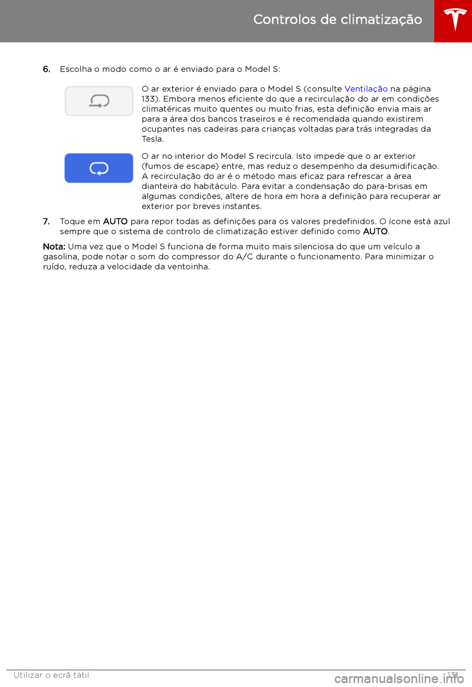 TESLA MODEL S 2019 Manual do proprietário (in Portuguese) 6.Escolha o modo como o ar TESLA MODEL S 2019 Manual do proprietário (in Portuguese) 6.Escolha o modo como o ar