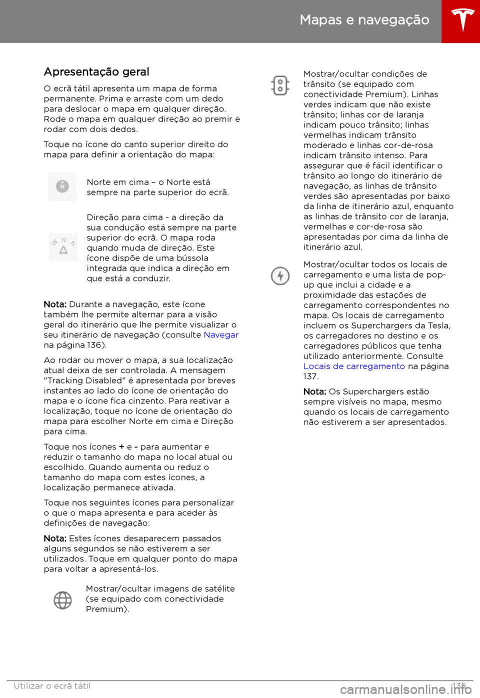 TESLA MODEL S 2019 Manual do proprietário (in Portuguese) Mapas e navega TESLA MODEL S 2019 Manual do proprietário (in Portuguese) Mapas e navega