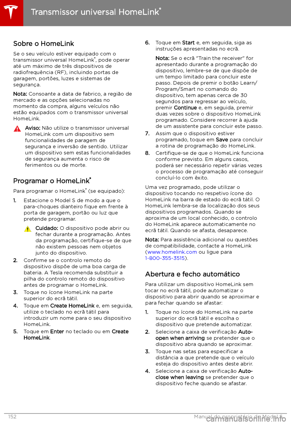 TESLA MODEL S 2019 Manual do proprietário (in Portuguese) Transmissor universal HomeLink TESLA MODEL S 2019 Manual do proprietário (in Portuguese) Transmissor universal HomeLink