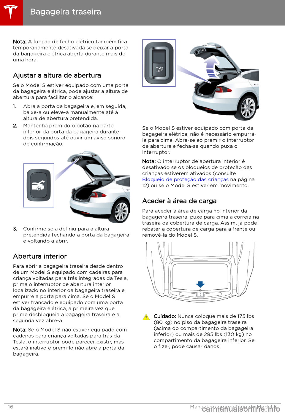 TESLA MODEL S 2019 Manual do proprietário (in Portuguese) Nota: A fun TESLA MODEL S 2019 Manual do proprietário (in Portuguese) Nota: A fun