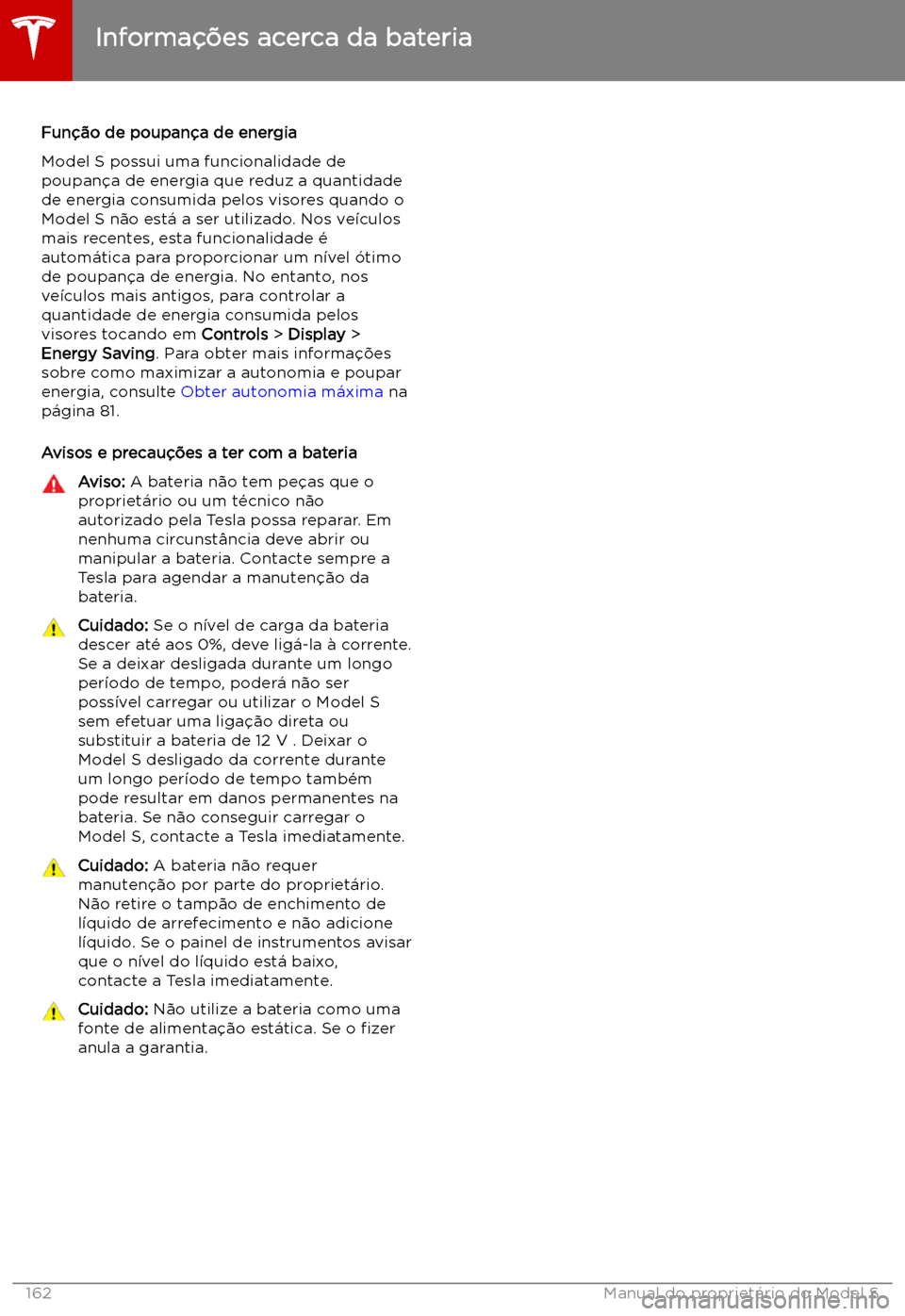 TESLA MODEL S 2019 Manual do proprietário (in Portuguese) Fun TESLA MODEL S 2019 Manual do proprietário (in Portuguese) Fun