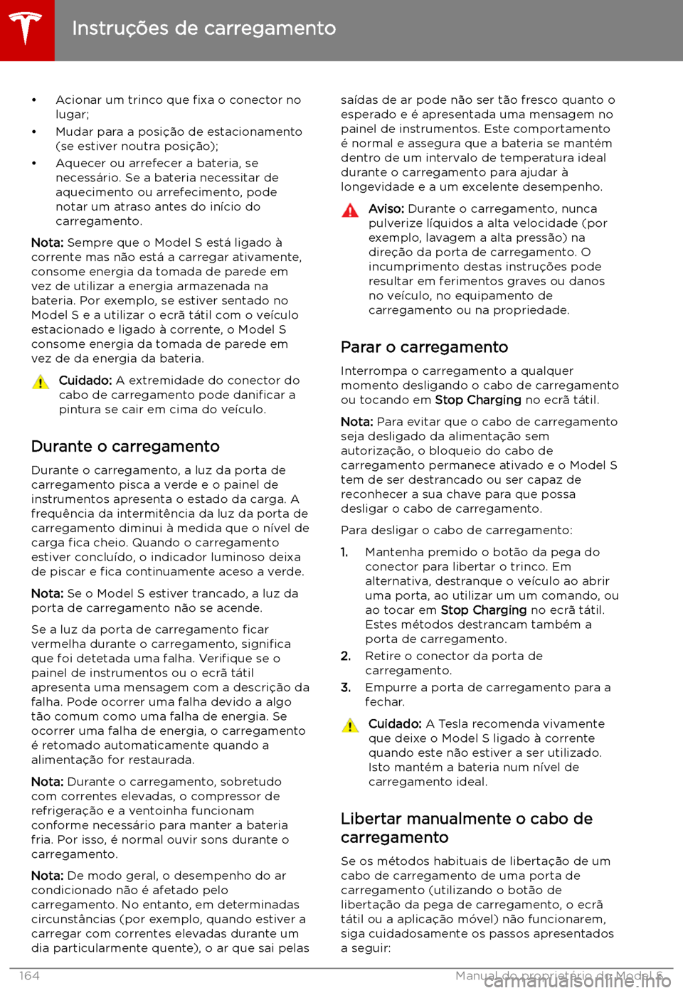 TESLA MODEL S 2019 Manual do proprietário (in Portuguese) TESLA MODEL S 2019 Manual do proprietário (in Portuguese)