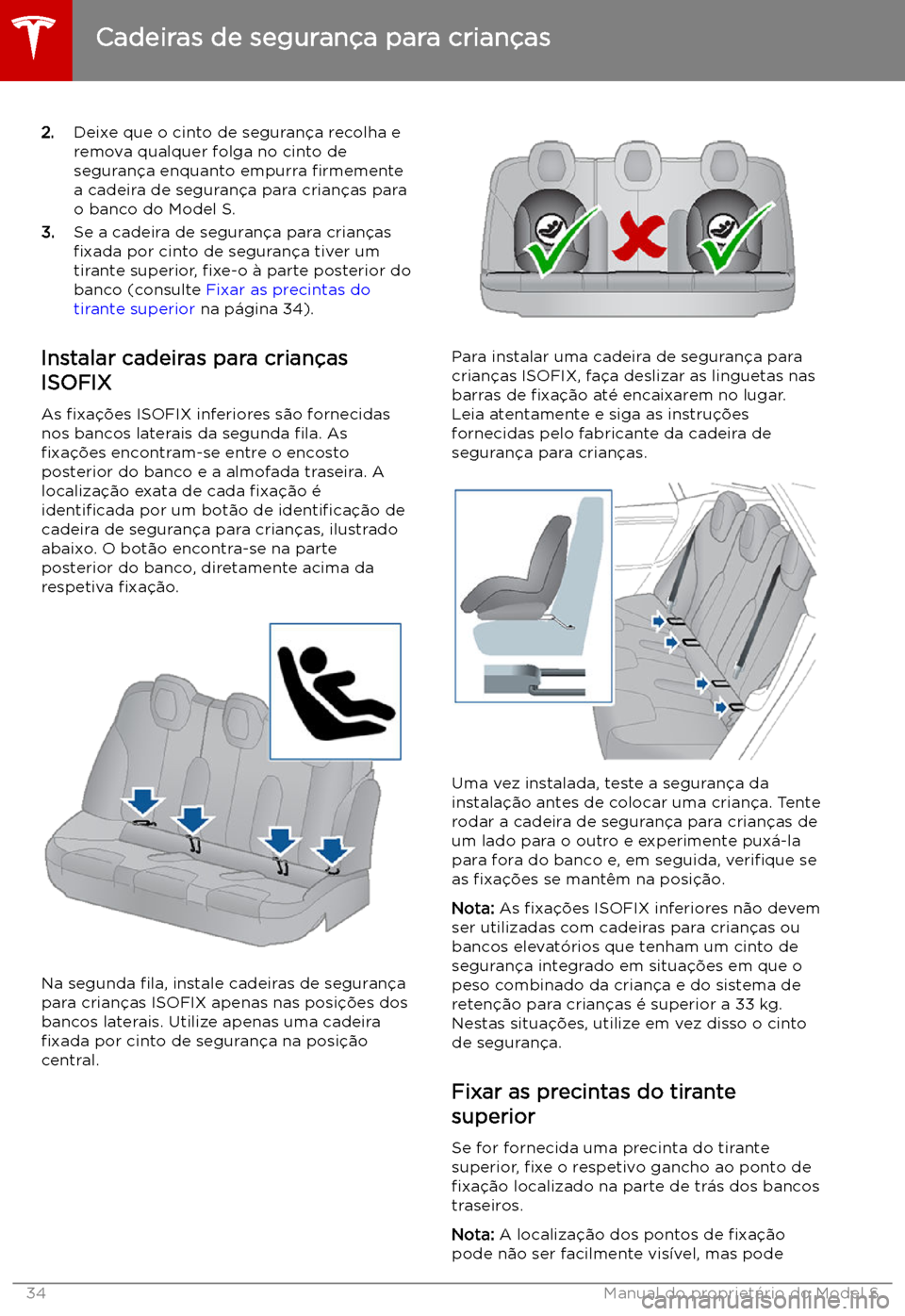 TESLA MODEL S 2019  Manual do proprietário (in Portuguese) 2.Deixe que o cinto de seguran