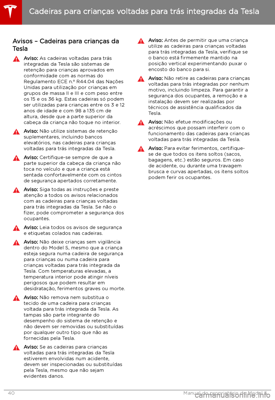 TESLA MODEL S 2019  Manual do proprietário (in Portuguese) Avisos 