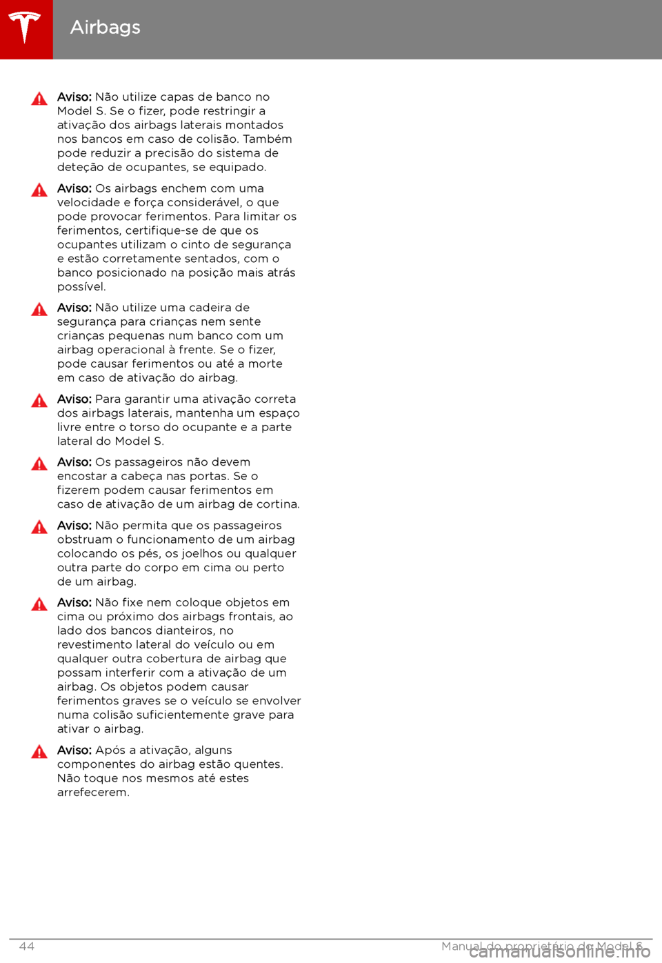 TESLA MODEL S 2019  Manual do proprietário (in Portuguese) Aviso: N