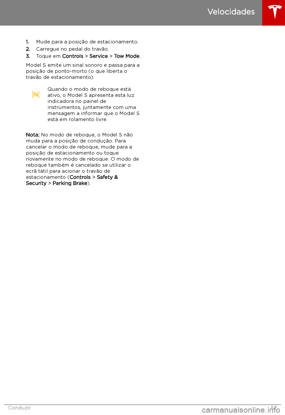 TESLA MODEL S 2019 Manual do proprietário (in Portuguese) 1.Mude para a posi TESLA MODEL S 2019 Manual do proprietário (in Portuguese) 1.Mude para a posi