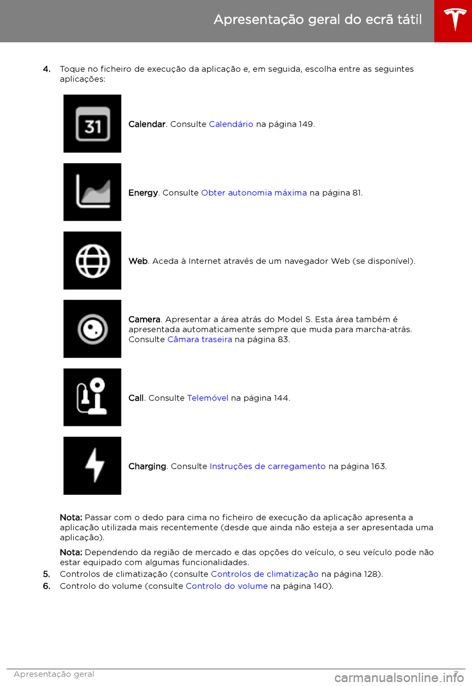TESLA MODEL S 2019 Manual do proprietário (in Portuguese) 4.Toque no TESLA MODEL S 2019 Manual do proprietário (in Portuguese) 4.Toque no