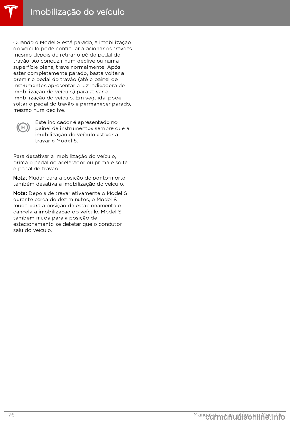TESLA MODEL S 2019 Manual do proprietário (in Portuguese) Imobiliza TESLA MODEL S 2019 Manual do proprietário (in Portuguese) Imobiliza