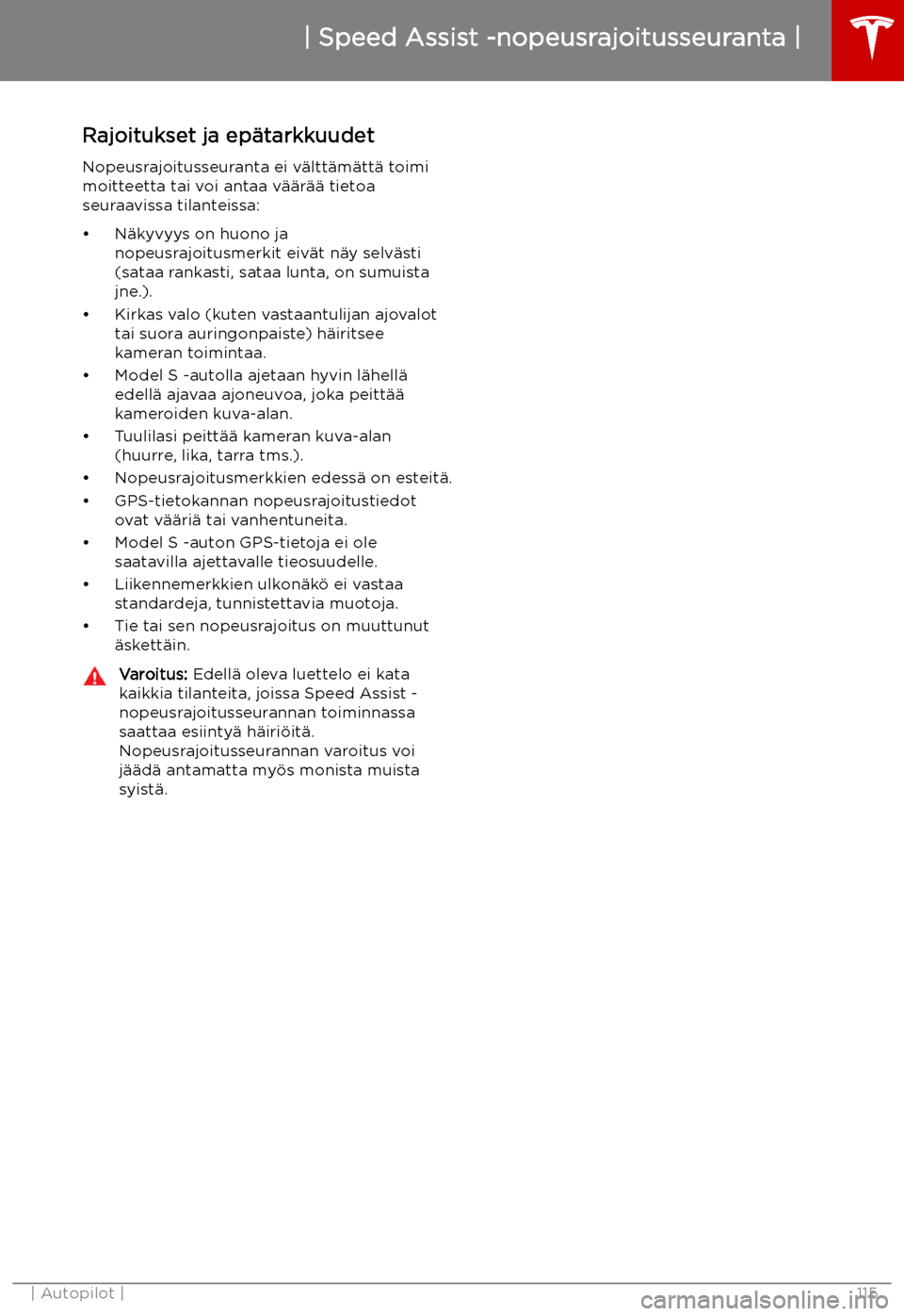 TESLA MODEL S 2019  Omistajan käsikirja (in Finnish) Rajoitukset ja ep