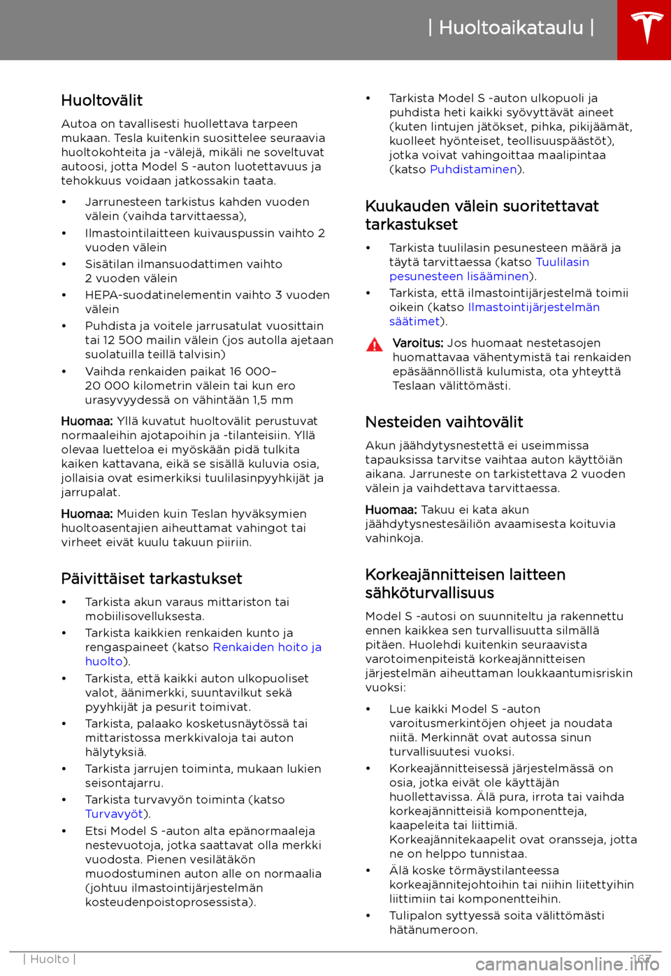 TESLA MODEL S 2019  Omistajan käsikirja (in Finnish) Huolto
Huoltoaikataulu
Huoltov