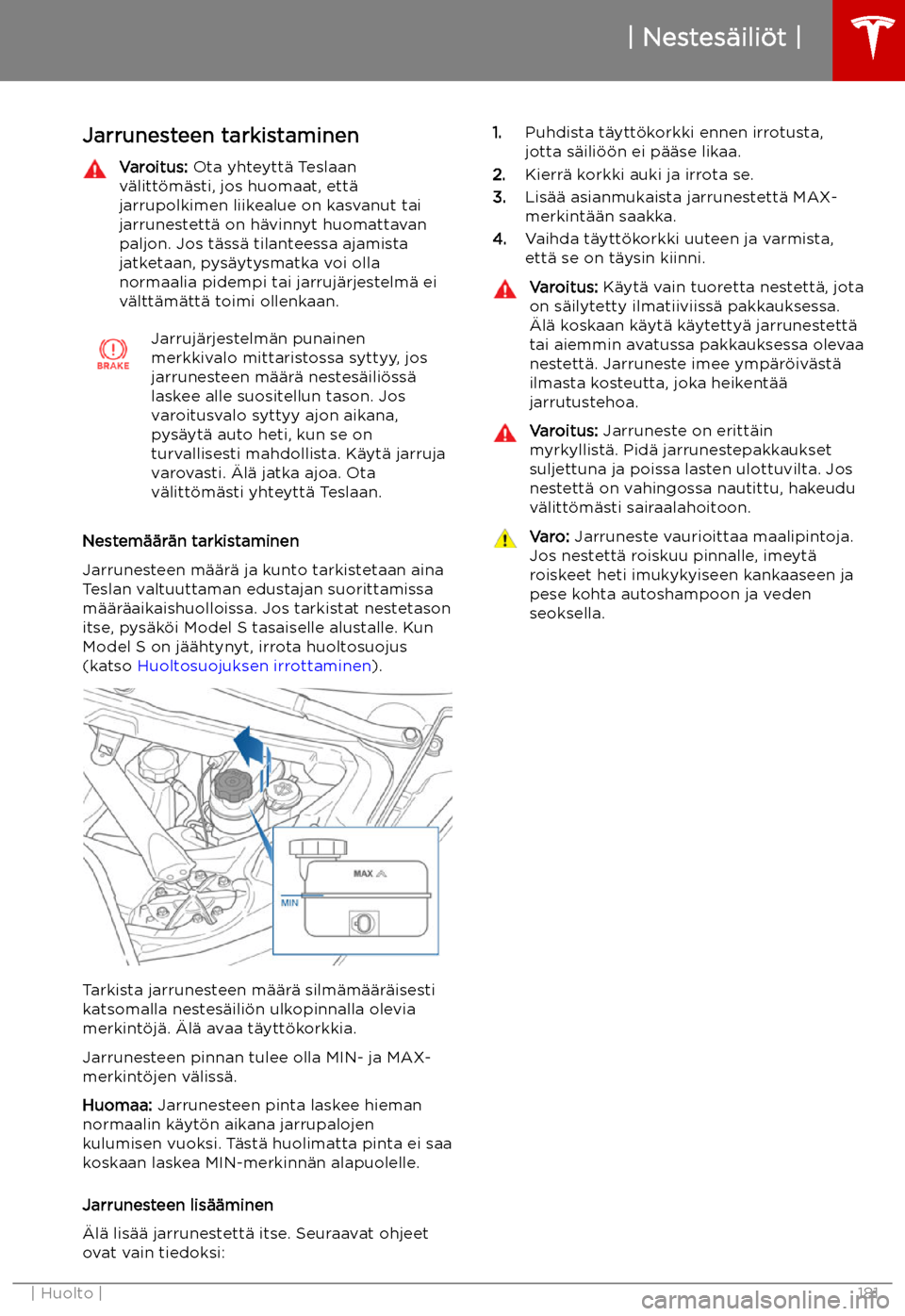 TESLA MODEL S 2019  Omistajan käsikirja (in Finnish) Jarrunesteen tarkistaminenVaroitus: Ota yhteytt
