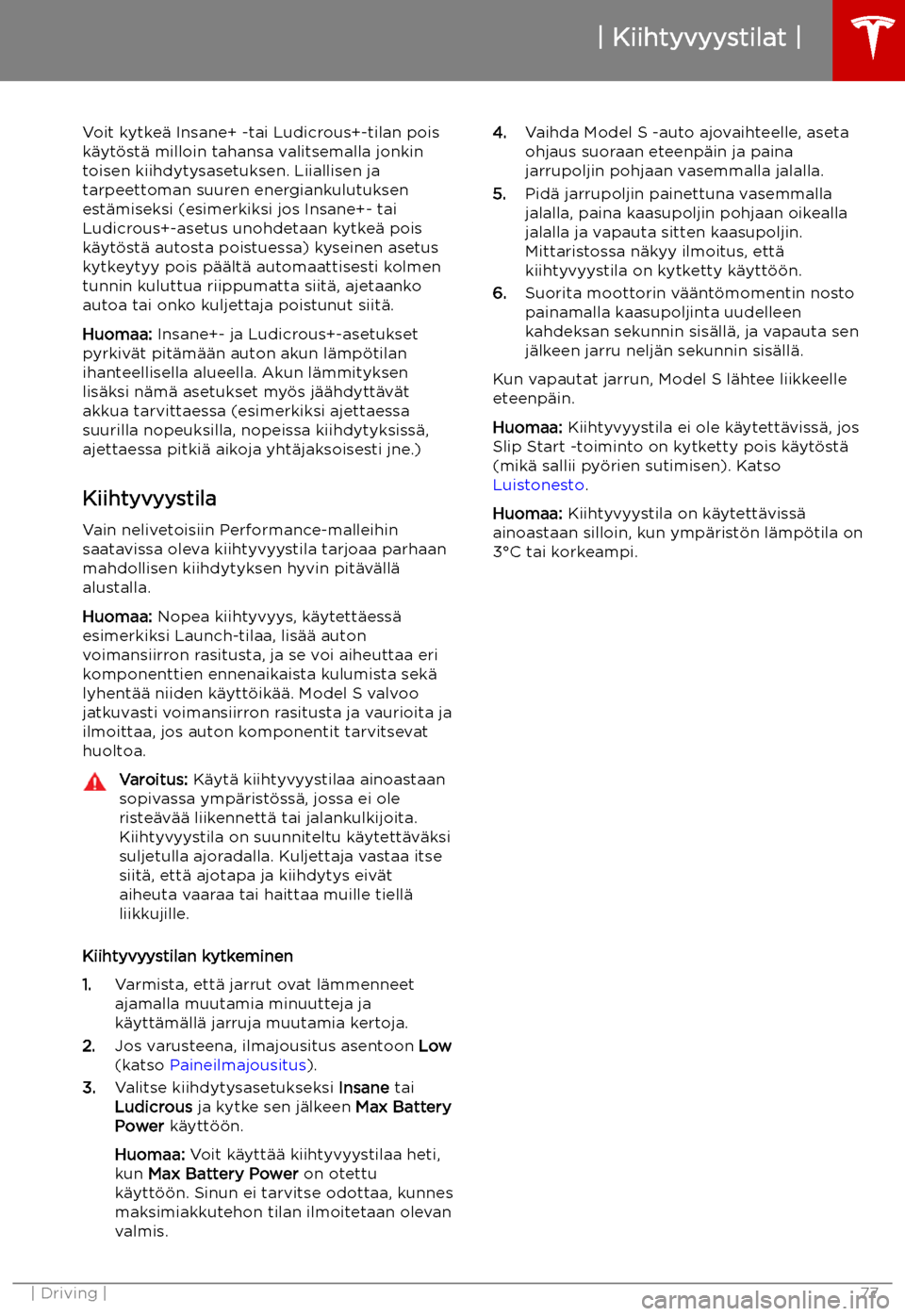 TESLA MODEL S 2019  Omistajan käsikirja (in Finnish) Voit kytke