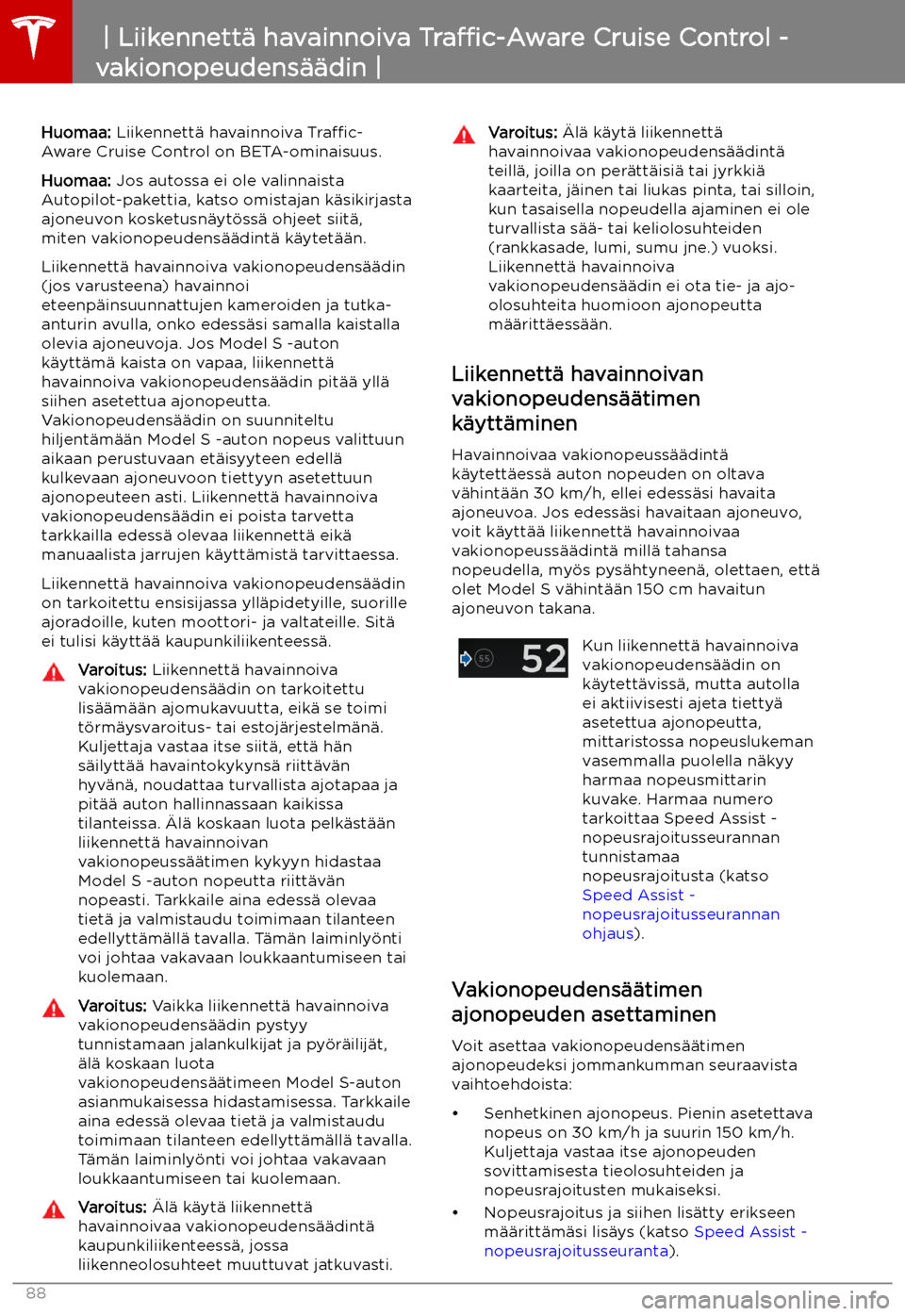 TESLA MODEL S 2019  Omistajan käsikirja (in Finnish) Liikennett