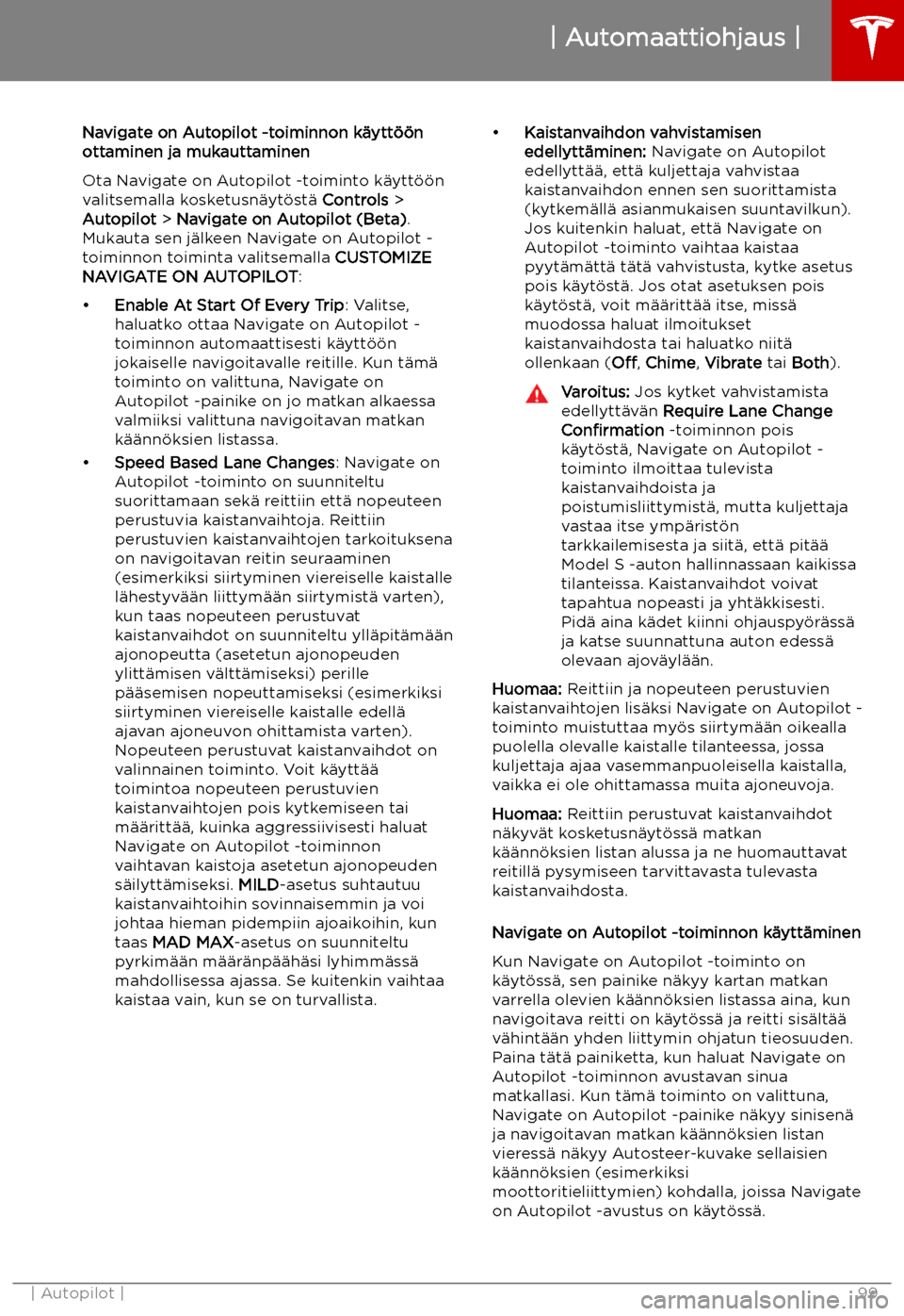 TESLA MODEL S 2019  Omistajan käsikirja (in Finnish) Navigate on Autopilot -toiminnon k