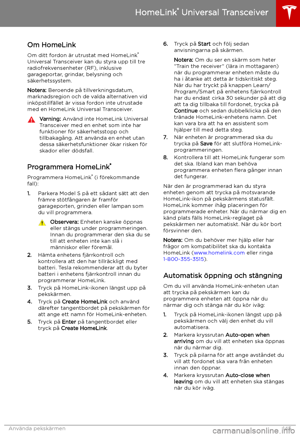 TESLA MODEL S 2019 Ägarmanual (in Swedish) HomeLink TESLA MODEL S 2019 Ägarmanual (in Swedish) HomeLink