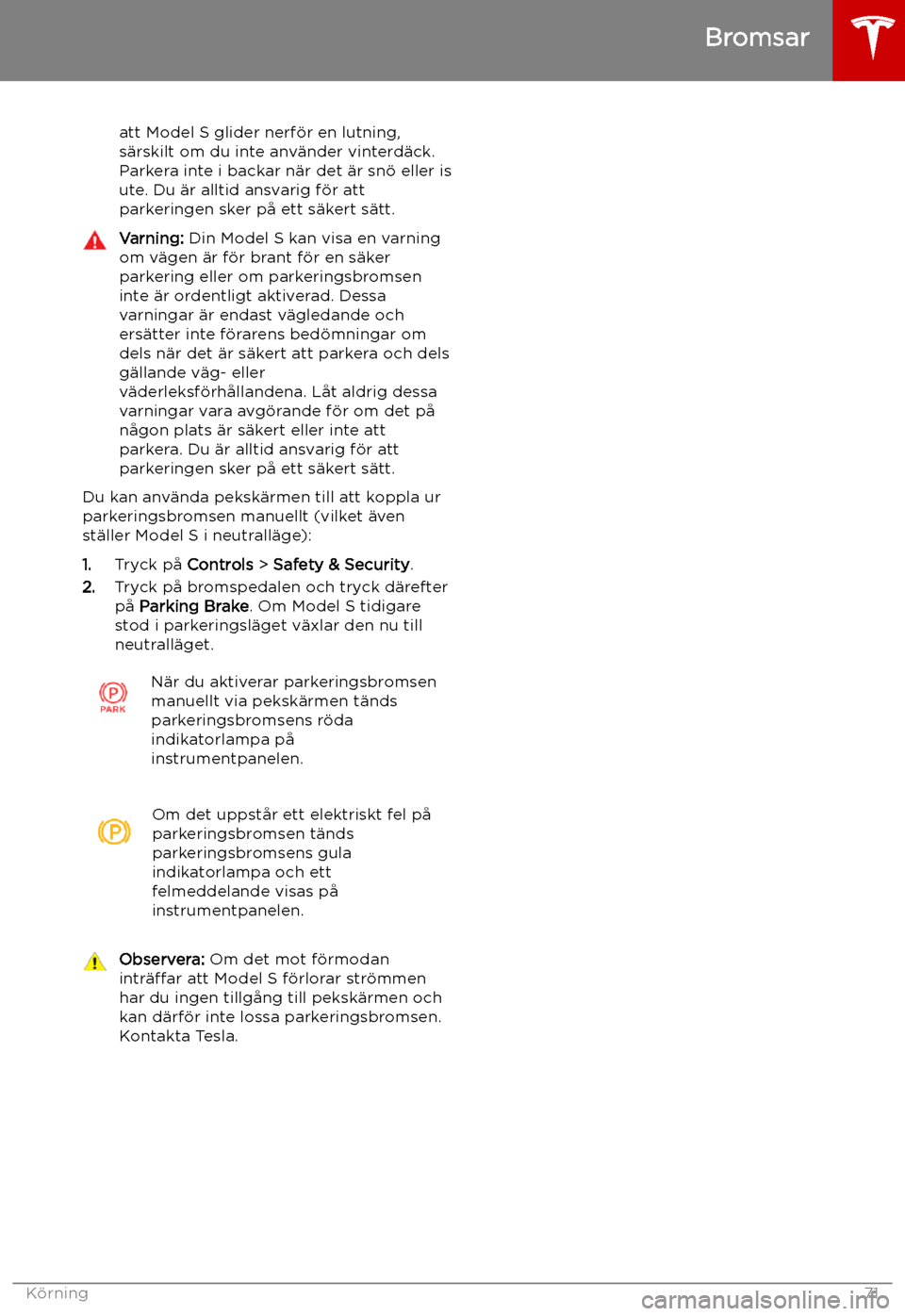 TESLA MODEL S 2019 Ägarmanual (in Swedish) att Model S glider nerf TESLA MODEL S 2019 Ägarmanual (in Swedish) att Model S glider nerf