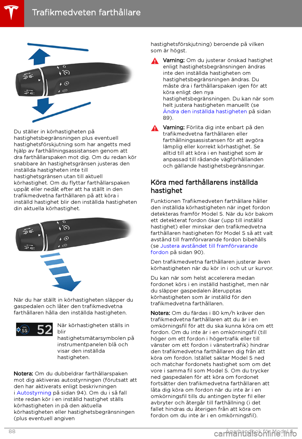 TESLA MODEL S 2019 Ägarmanual (in Swedish) Du st TESLA MODEL S 2019 Ägarmanual (in Swedish) Du st