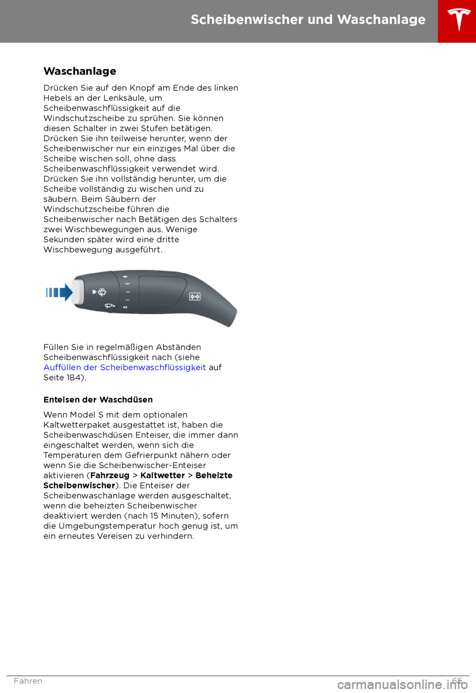 TESLA MODEL S 2018 Betriebsanleitung (in German) Waschanlage
Dr TESLA MODEL S 2018 Betriebsanleitung (in German) Waschanlage
Dr