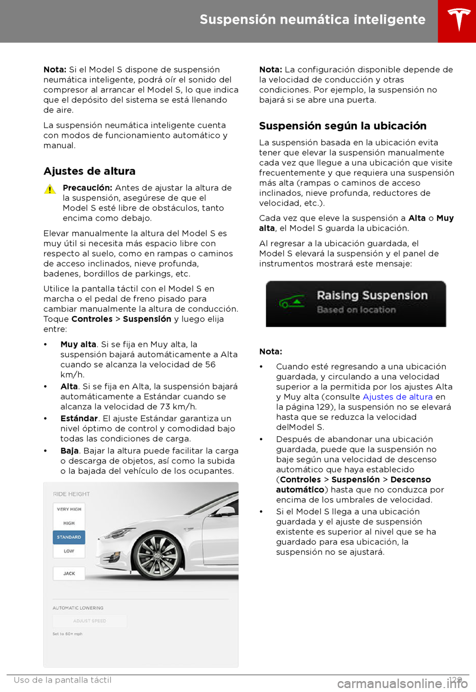 TESLA MODEL S 2018 Manual del propietario (in Spanish) Nota: Si el Model S dispone de suspensi TESLA MODEL S 2018 Manual del propietario (in Spanish) Nota: Si el Model S dispone de suspensi