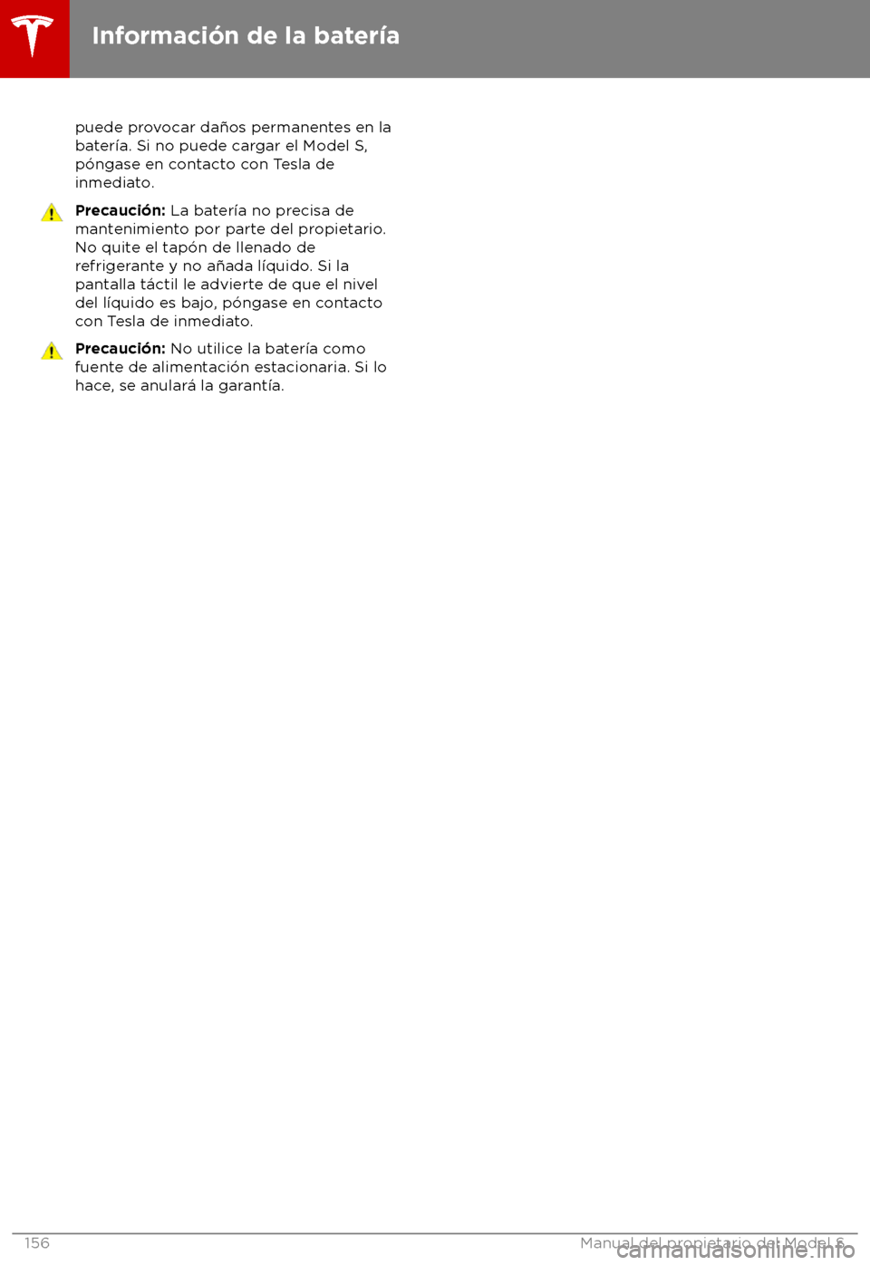 TESLA MODEL S 2018 Manual del propietario (in Spanish) puede provocar da TESLA MODEL S 2018 Manual del propietario (in Spanish) puede provocar da