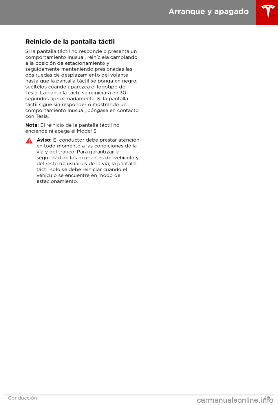 TESLA MODEL S 2018 Manual del propietario (in Spanish) Reinicio de la pantalla t TESLA MODEL S 2018 Manual del propietario (in Spanish) Reinicio de la pantalla t