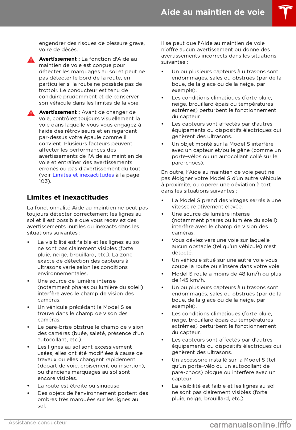 TESLA MODEL S 2018 Manuel du propriétaire (in French) engendrer des risques de blessure grave,
v oire de d TESLA MODEL S 2018 Manuel du propriétaire (in French) engendrer des risques de blessure grave,
v oire de d