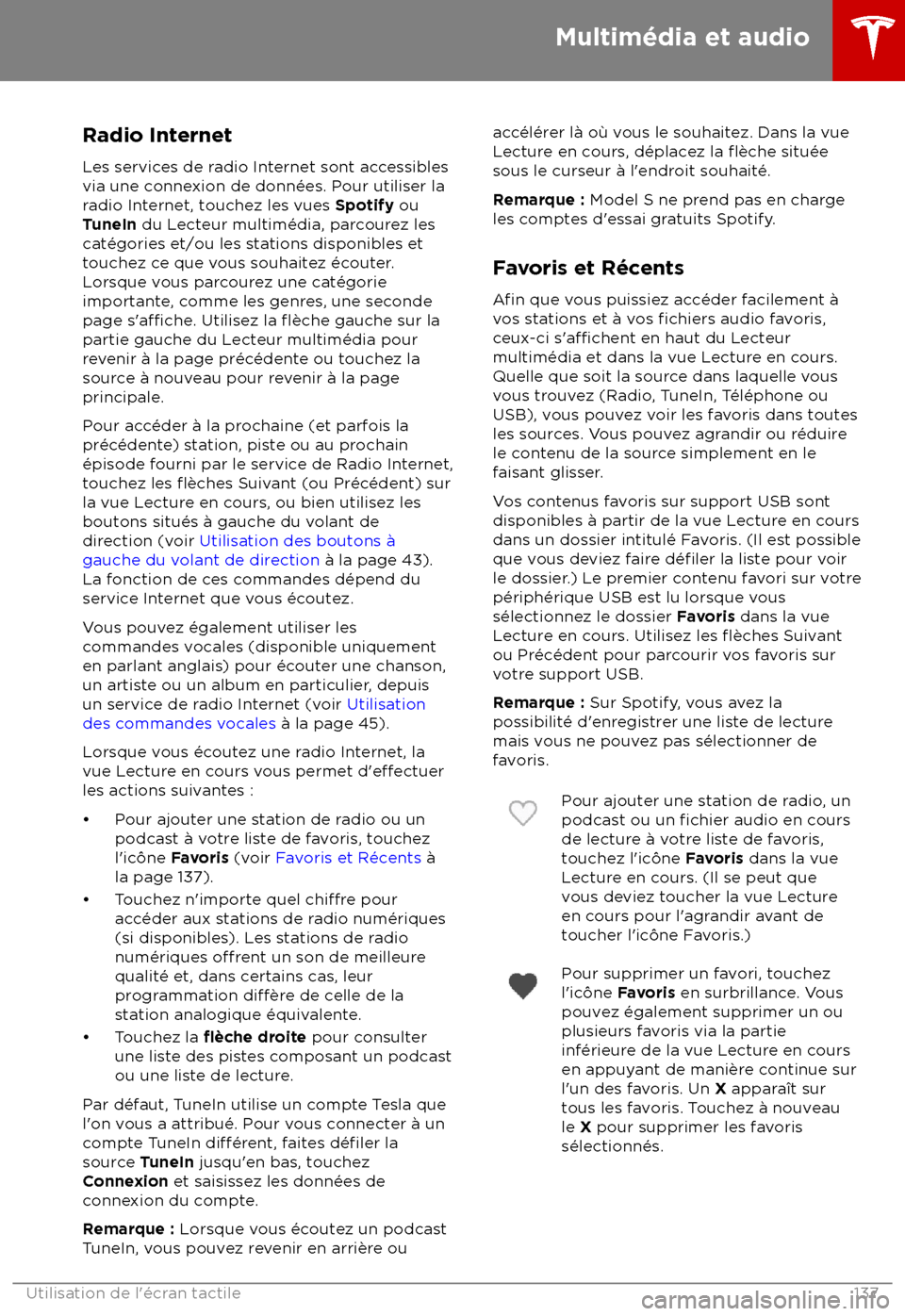 TESLA MODEL S 2018 Manuel du propriétaire (in French) Radio Internet
L es services de radio Internet sont accessibles
via une connexion de donn TESLA MODEL S 2018 Manuel du propriétaire (in French) Radio Internet
L es services de radio Internet sont accessibles
via une connexion de donn