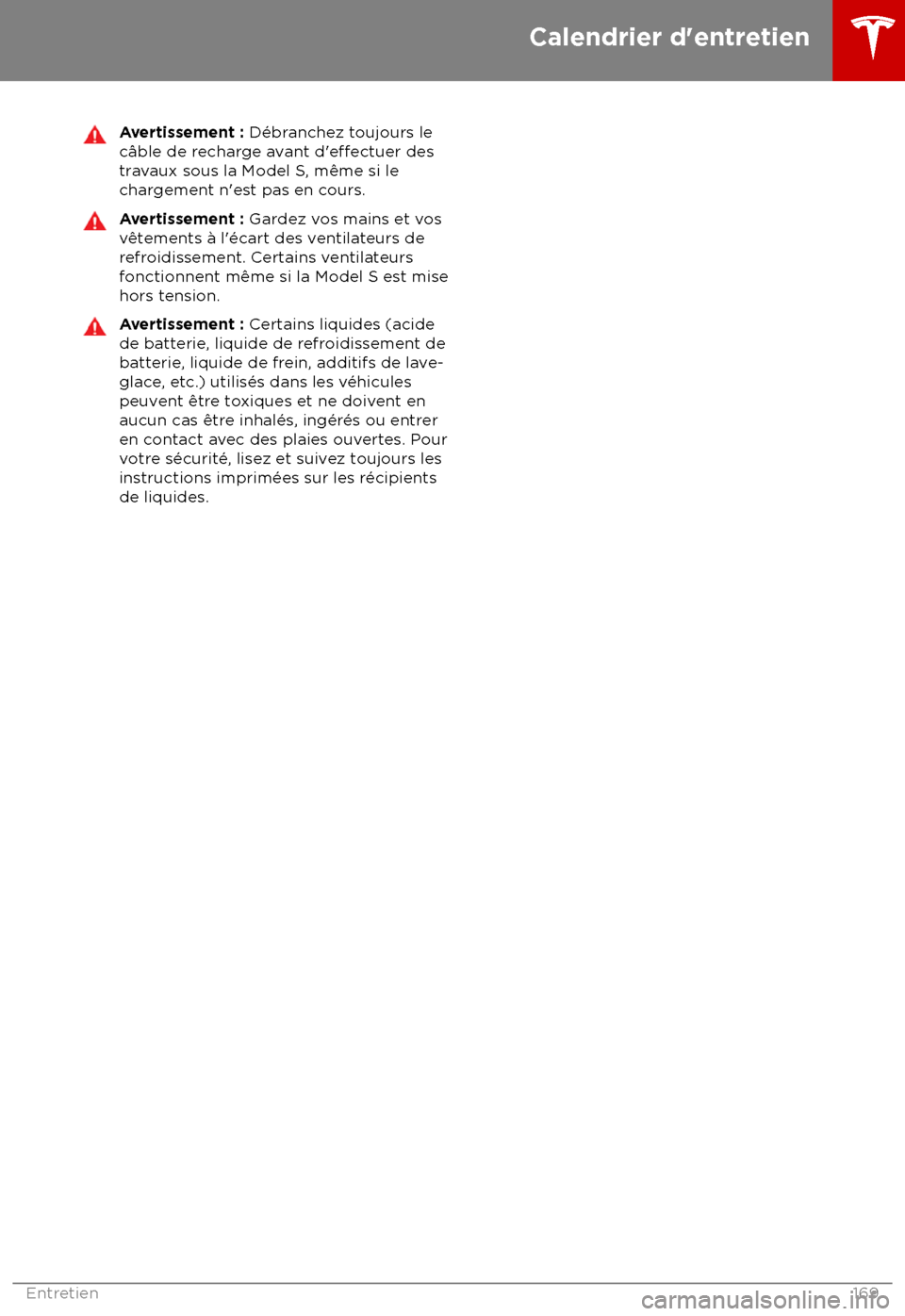 TESLA MODEL S 2018 Manuel du propriétaire (in French) Avertissement : D TESLA MODEL S 2018 Manuel du propriétaire (in French) Avertissement : D