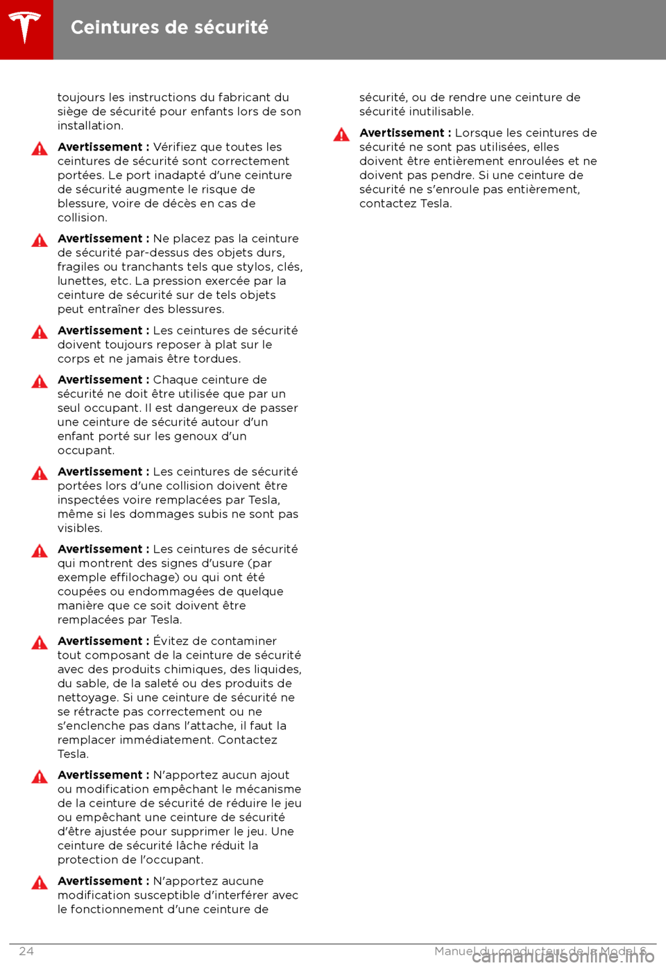 TESLA MODEL S 2018 Manuel du propriétaire (in French) toujours les instructions du fabricant du
si TESLA MODEL S 2018 Manuel du propriétaire (in French) toujours les instructions du fabricant du
si