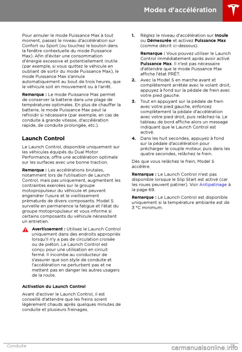 TESLA MODEL S 2018 Manuel du propriétaire (in French) Pour annuler le mode Puissance Max TESLA MODEL S 2018 Manuel du propriétaire (in French) Pour annuler le mode Puissance Max