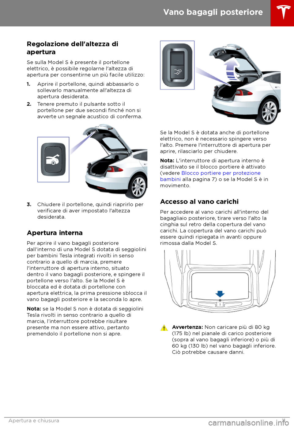 TESLA MODEL S 2018 Manuale del proprietario (in Italian) Regolazione dell TESLA MODEL S 2018 Manuale del proprietario (in Italian) Regolazione dell