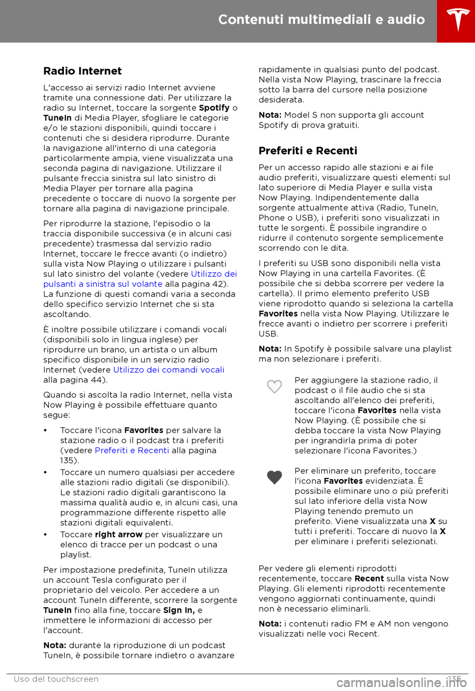 TESLA MODEL S 2018 Manuale del proprietario (in Italian) Radio Internet
L TESLA MODEL S 2018 Manuale del proprietario (in Italian) Radio Internet
L