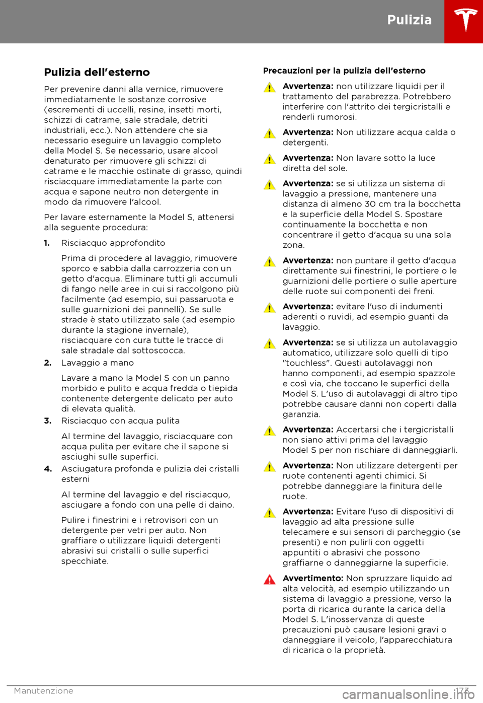 TESLA MODEL S 2018 Manuale del proprietario (in Italian) Pulizia dell TESLA MODEL S 2018 Manuale del proprietario (in Italian) Pulizia dell