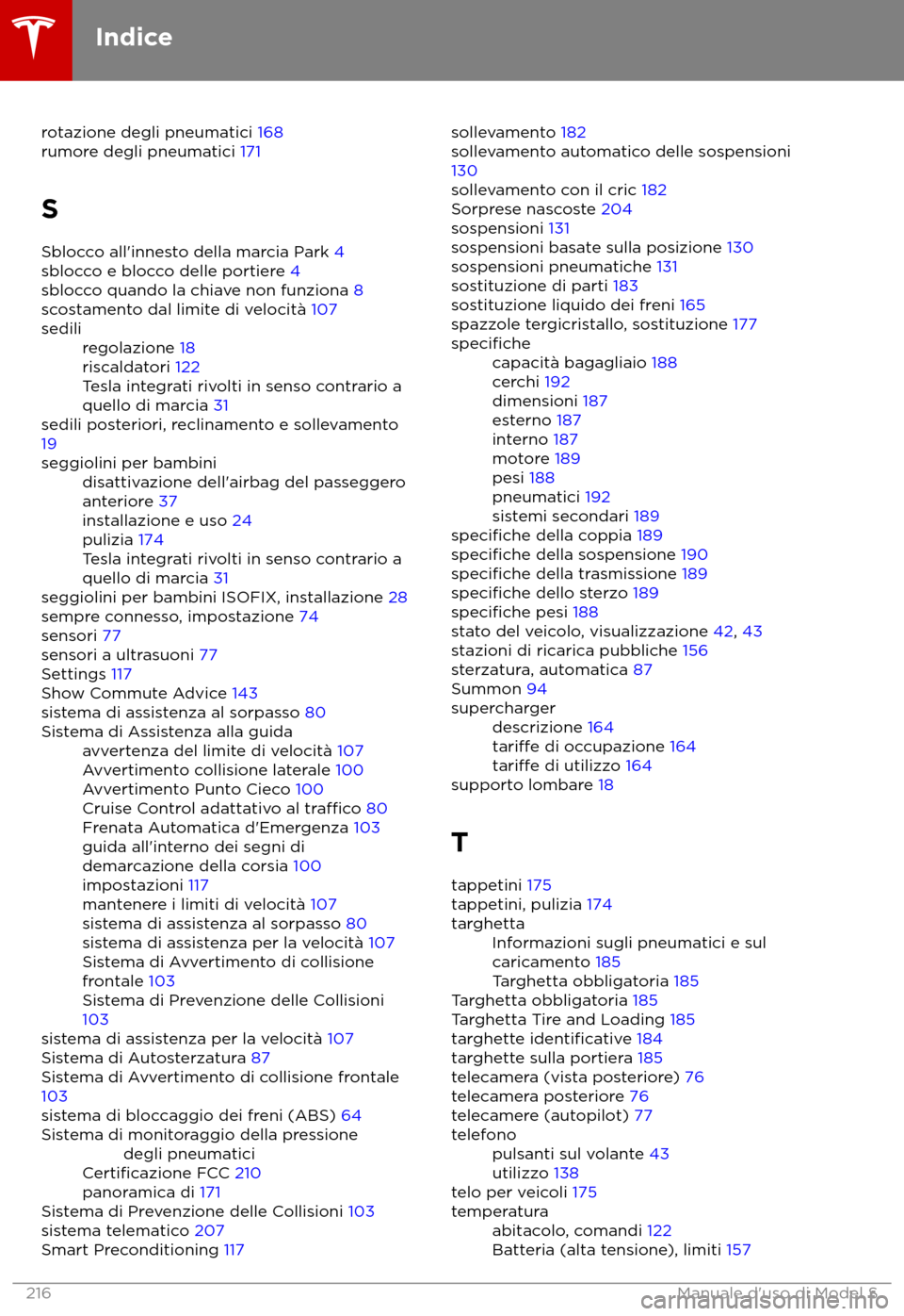 TESLA MODEL S 2018  Manuale del proprietario (in Italian) rotazione degli pneumatici 168
rumor
e degli pneumatici 171
S Sblocco all