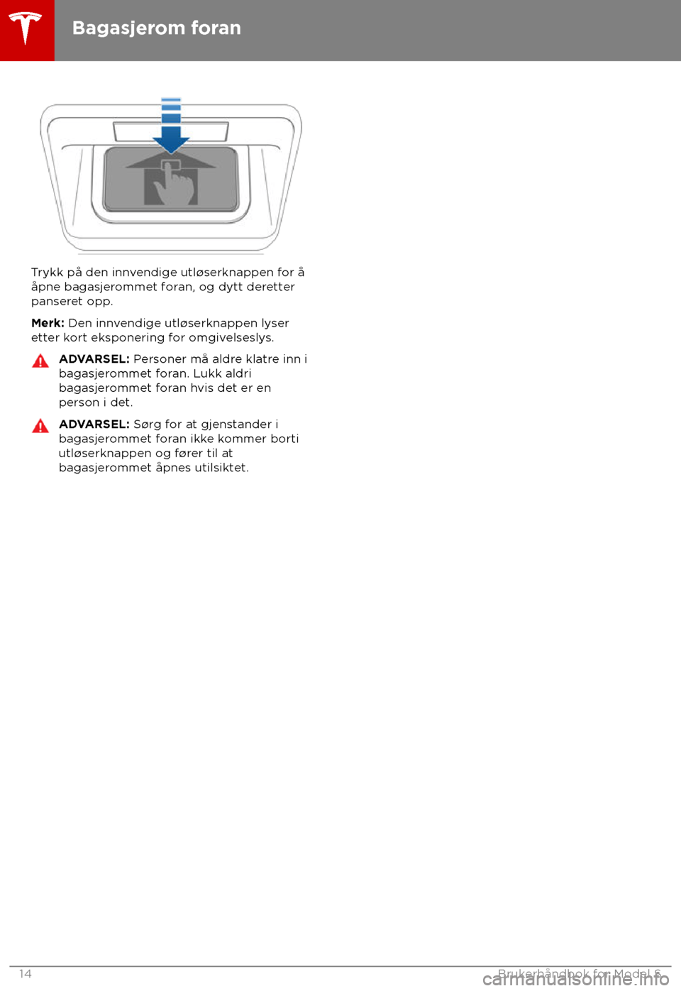 TESLA MODEL S 2018  Brukerhåndbok (in Norwegian) Trykk på den innvendige utl