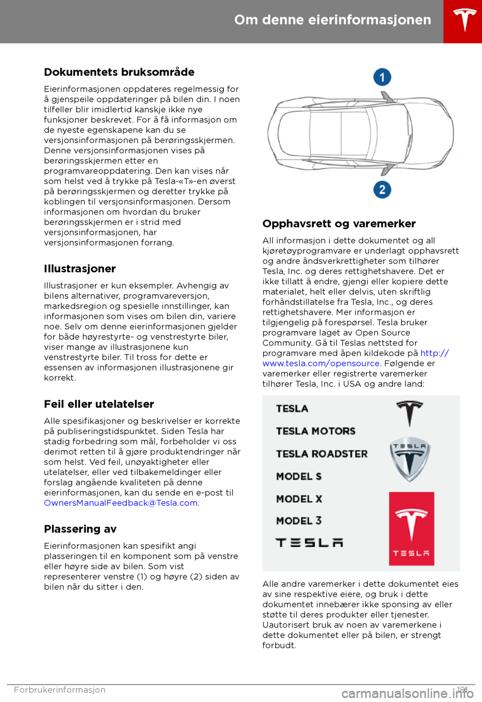 TESLA MODEL S 2018 Brukerhåndbok (in Norwegian) Dokumentets bruksomr TESLA MODEL S 2018 Brukerhåndbok (in Norwegian) Dokumentets bruksomr