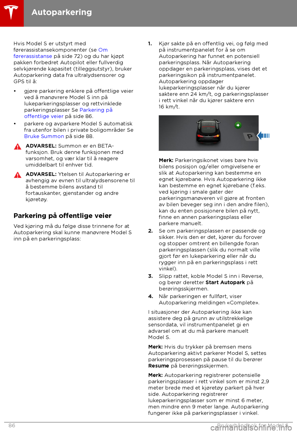 TESLA MODEL S 2018 Brukerhåndbok (in Norwegian) Hvis Model S er utstyrt med
f
TESLA MODEL S 2018 Brukerhåndbok (in Norwegian) Hvis Model S er utstyrt med
f