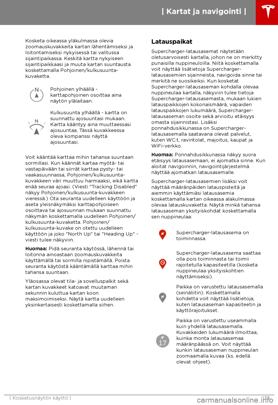 TESLA MODEL S 2018  Omistajan käsikirja (in Finnish)  Kosketa oikeassa yl