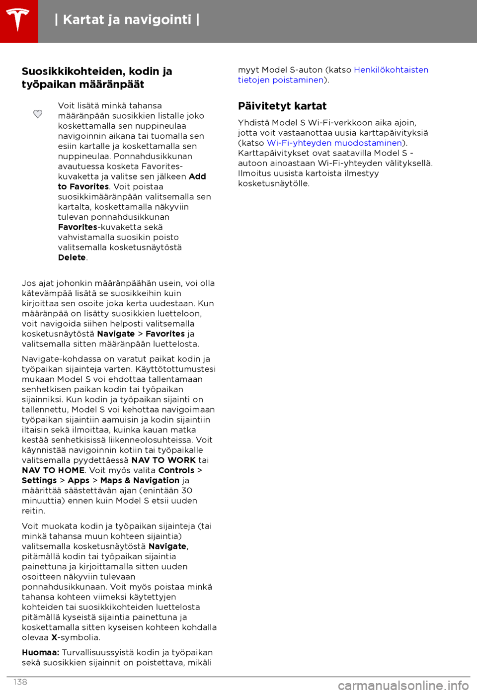 TESLA MODEL S 2018  Omistajan käsikirja (in Finnish)  Suosikkikohteiden, kodin ja
ty
