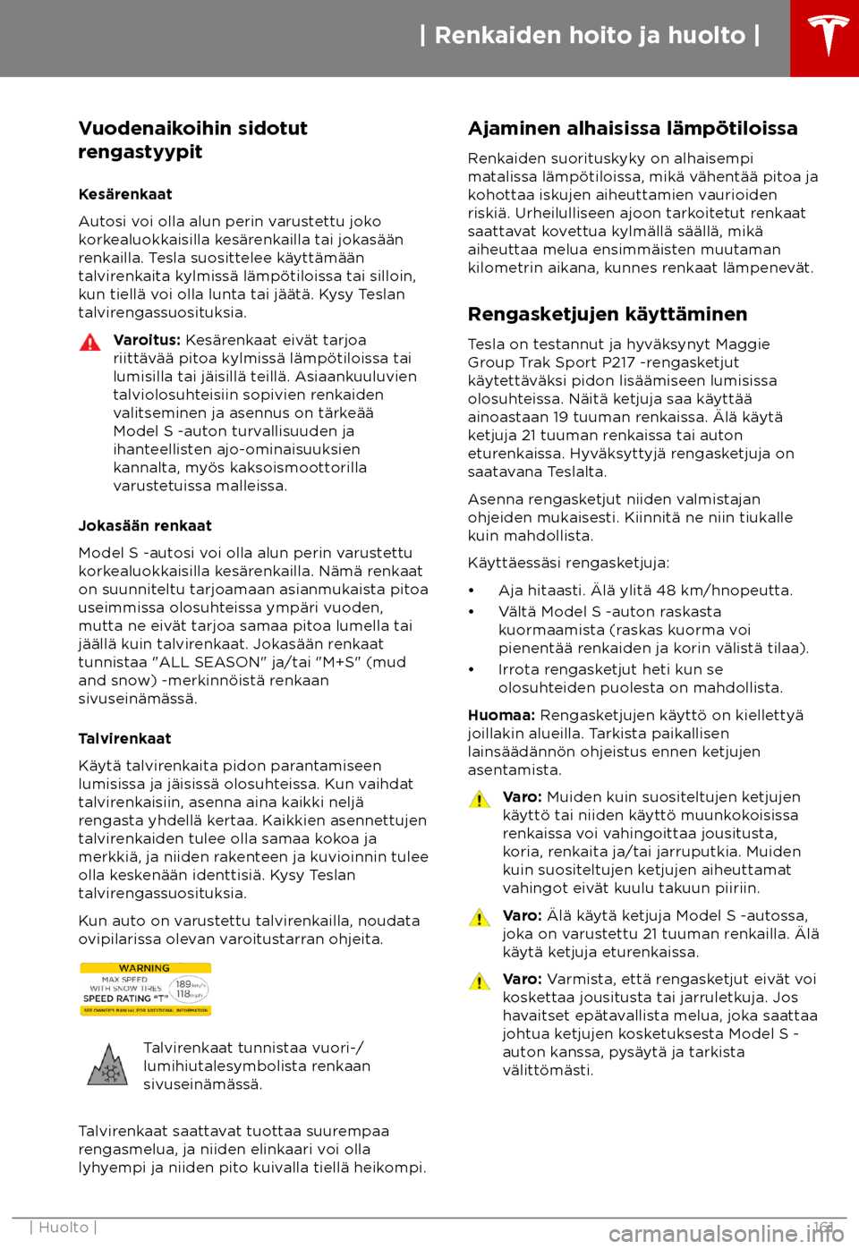 TESLA MODEL S 2018  Omistajan käsikirja (in Finnish)  Vuodenaikoihin sidotut
r
engastyypit
Kes