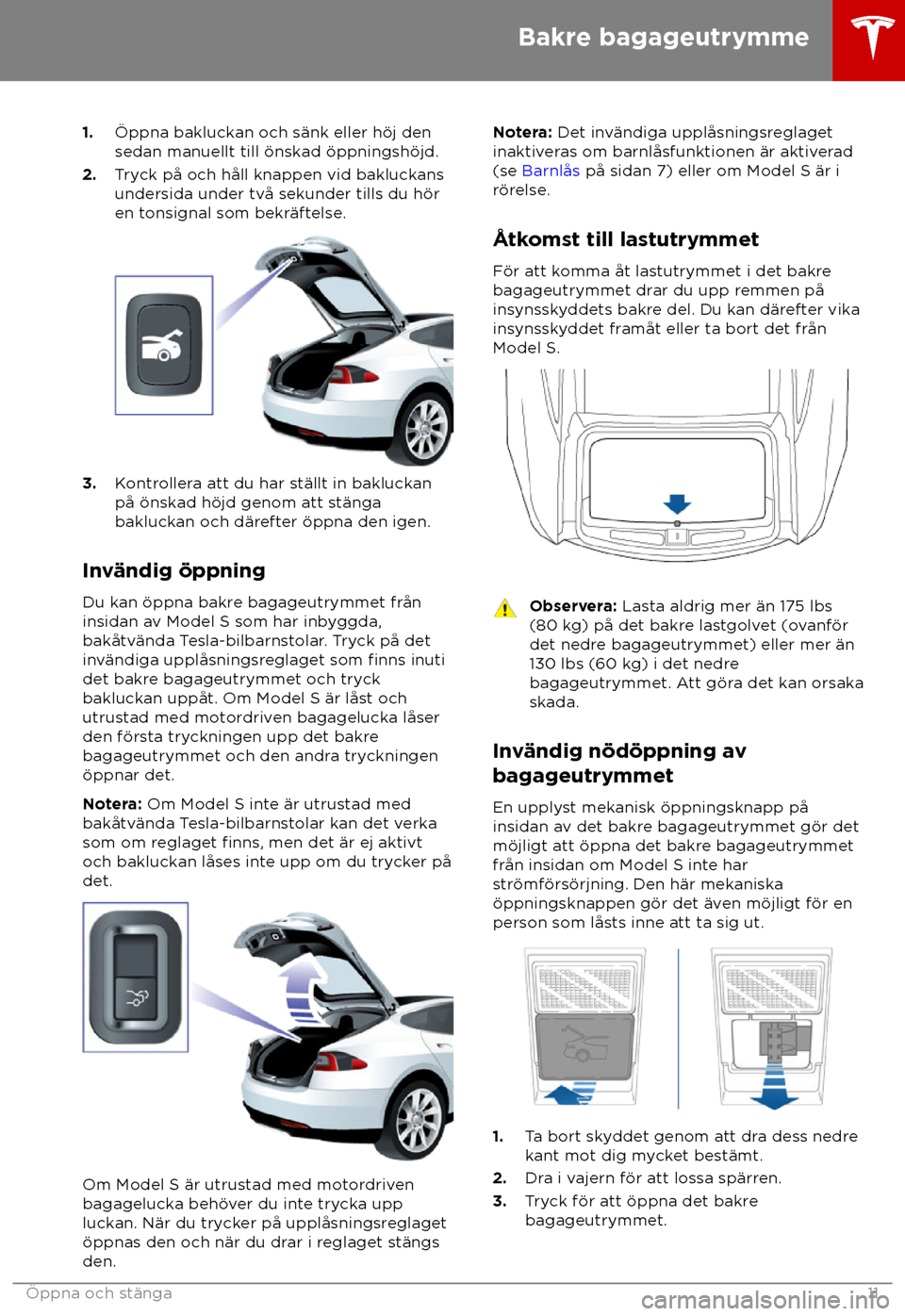 TESLA MODEL S 2018 Ägarmanual (in Swedish) 1.
TESLA MODEL S 2018 Ägarmanual (in Swedish) 1.