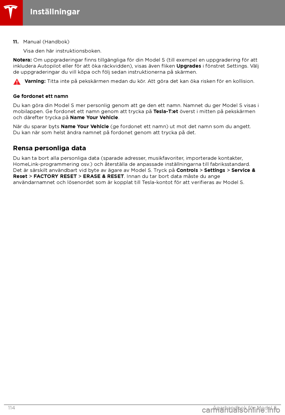 TESLA MODEL S 2018 Ägarmanual (in Swedish) 11.
Manual (Handbok)
V
isa den h TESLA MODEL S 2018 Ägarmanual (in Swedish) 11.
Manual (Handbok)
V
isa den h