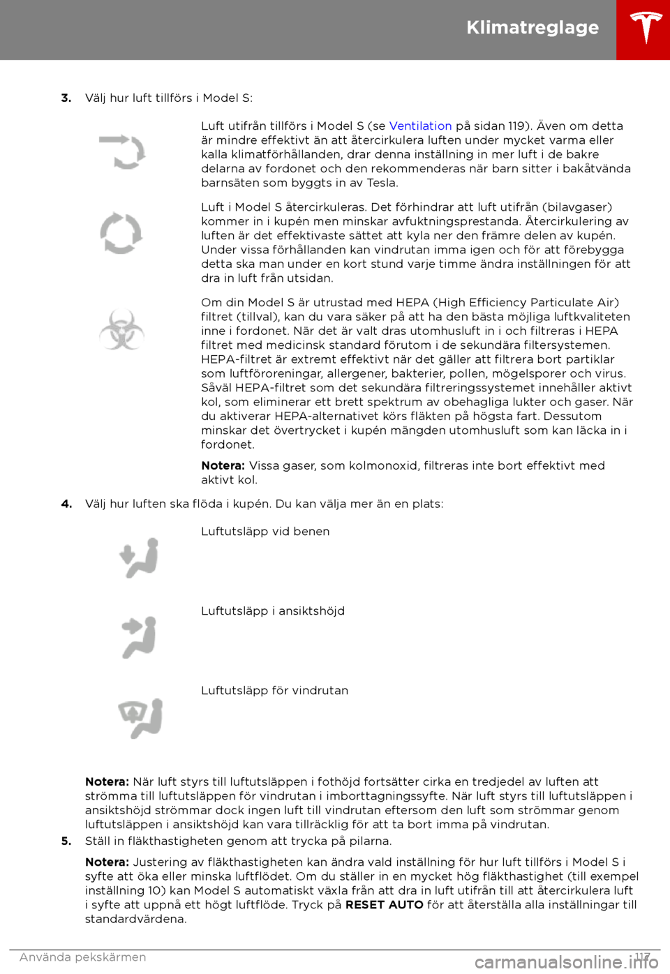 TESLA MODEL S 2018 Ägarmanual (in Swedish) 3.
V TESLA MODEL S 2018 Ägarmanual (in Swedish) 3.
V