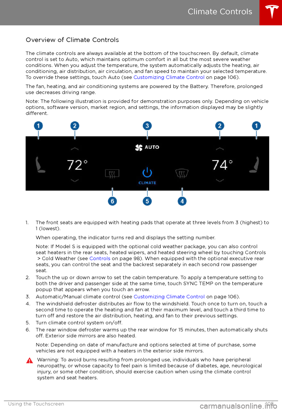 TESLA MODEL S 2017  Owners Manual (UK)  Overview of Climate Controls
The climate controls are always available at the bottom of the touchscreen. By default, climate control is set to Auto, which maintains optimum comfort in all but the most