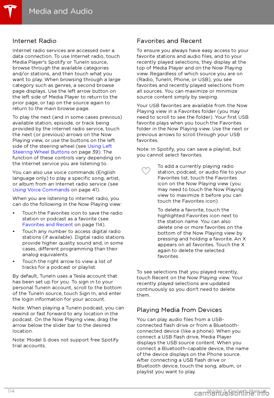 TESLA MODEL S 2017 Owners Manual (UK) Internet Radio
Internet radio services are accessed over a
data connection. To use Internet radio, touch
Media Player TESLA MODEL S 2017 Owners Manual (UK) Internet Radio
Internet radio services are accessed over a
data connection. To use Internet radio, touch
Media Player