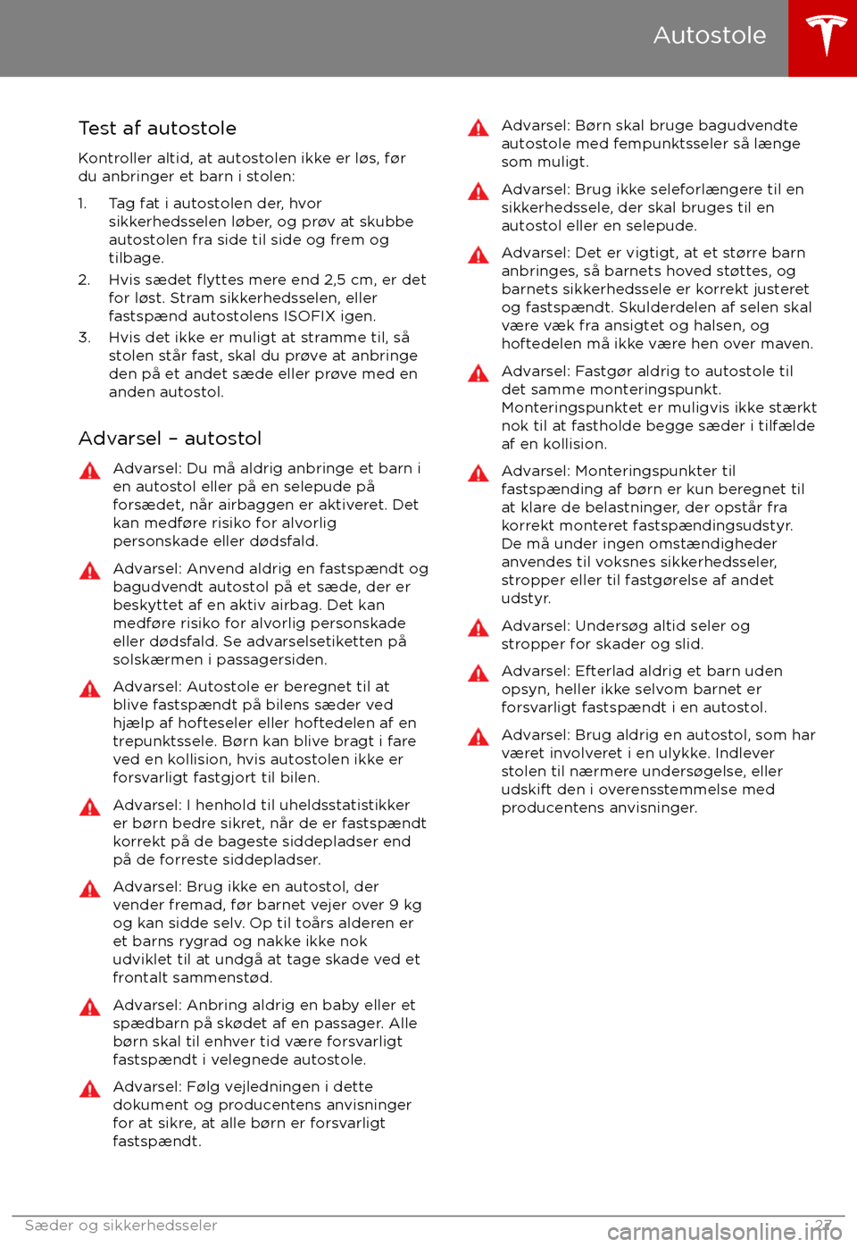 TESLA MODEL S 2017  Instruktionsbog (in Danish) Test af autostoleKontroller altid, at autostolen ikke er l