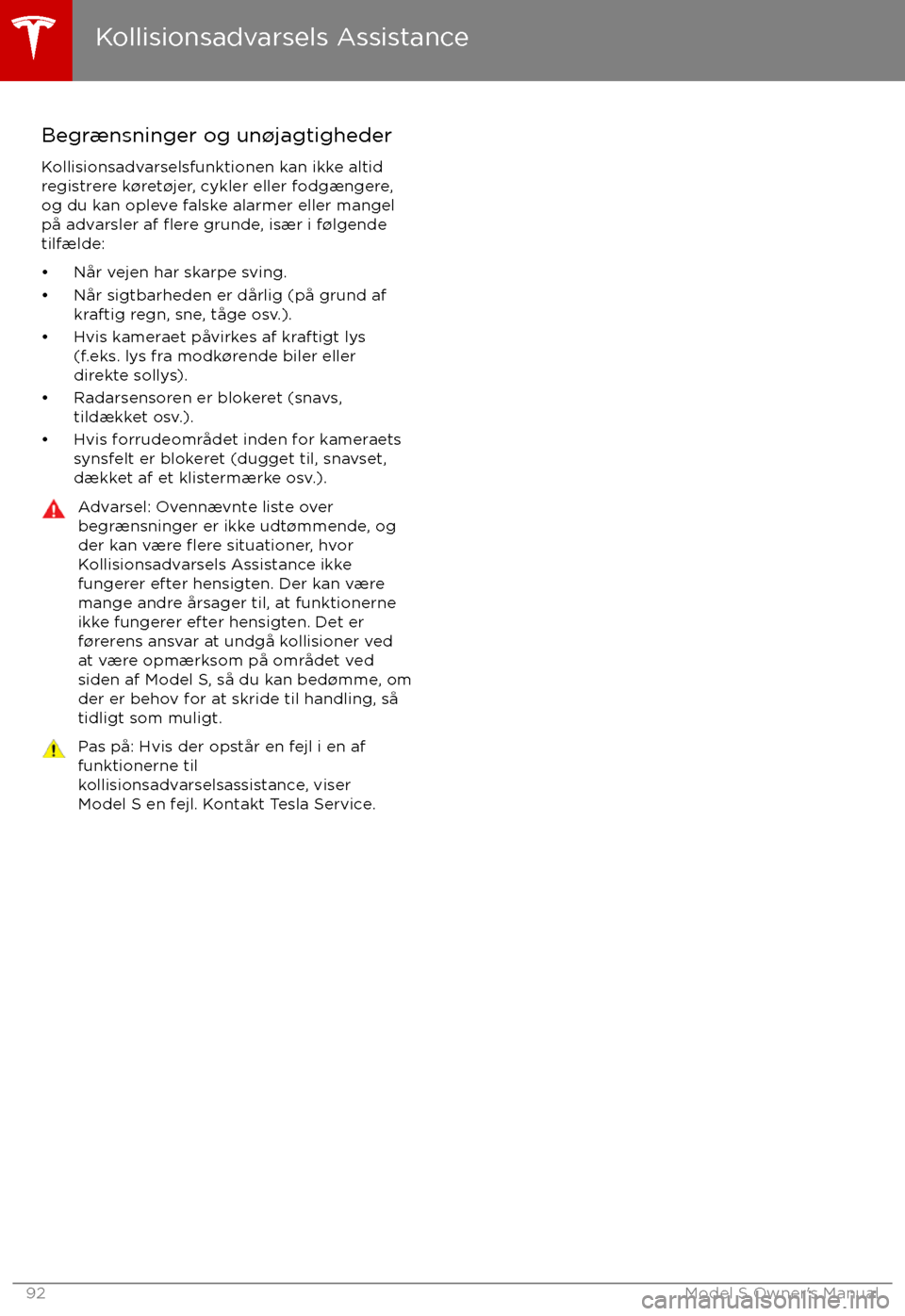 TESLA MODEL S 2017 Instruktionsbog (in Danish) Begrænsninger og un TESLA MODEL S 2017 Instruktionsbog (in Danish) Begrænsninger og un