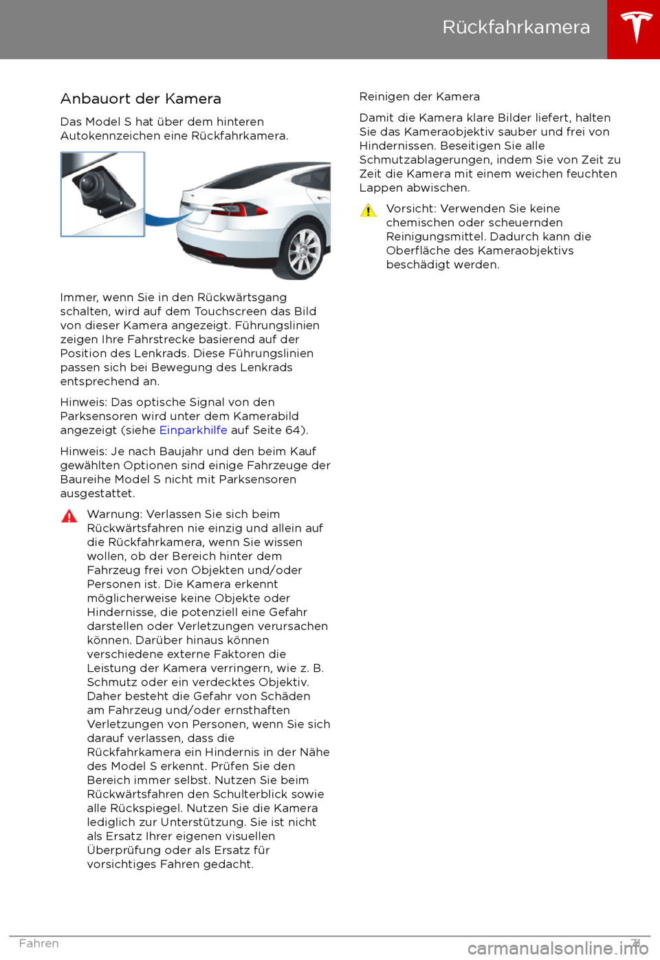 TESLA MODEL S 2017 Betriebsanleitung (in German) Anbauort der KameraDas Model S hat TESLA MODEL S 2017 Betriebsanleitung (in German) Anbauort der KameraDas Model S hat