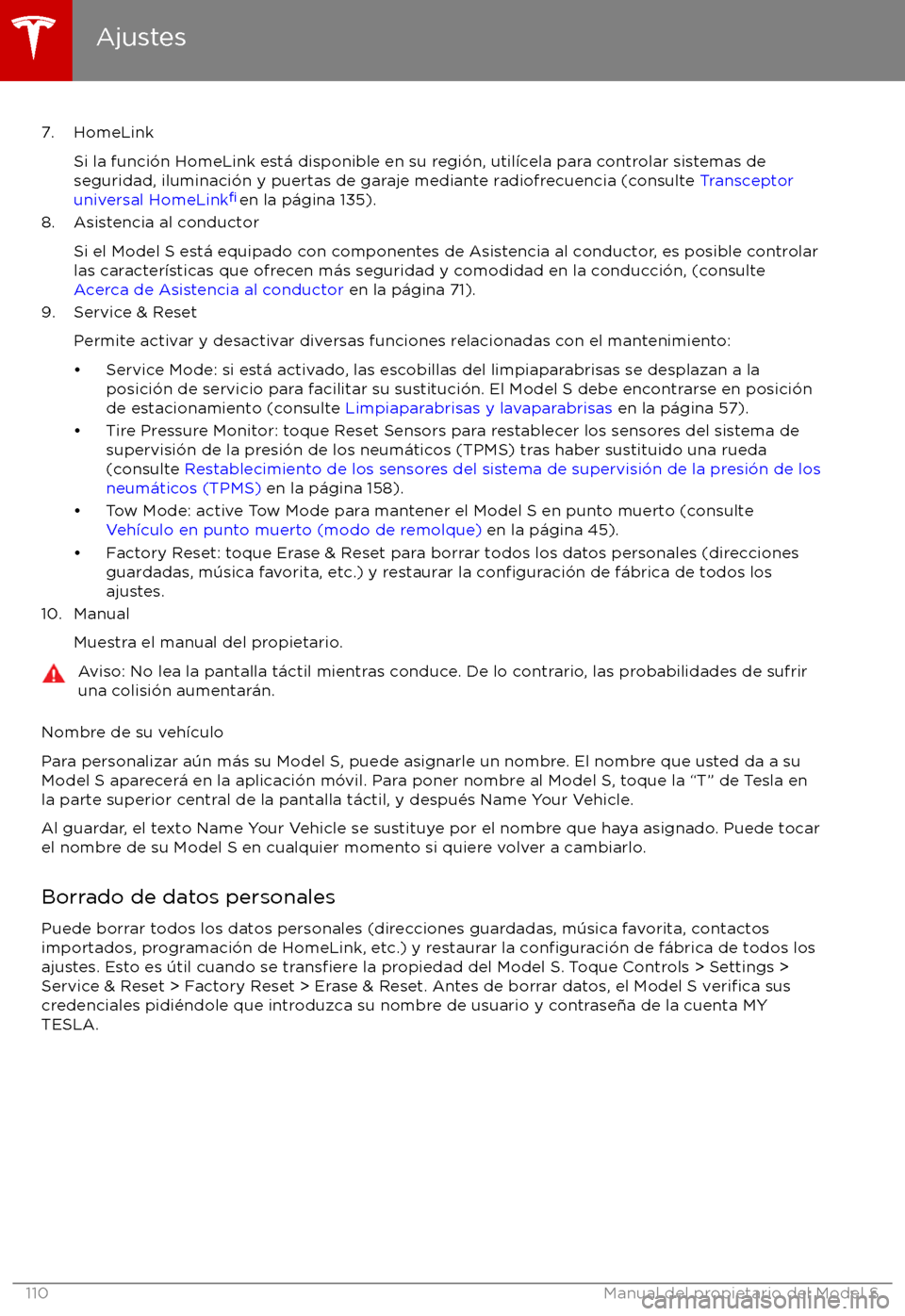 TESLA MODEL S 2017 Manual del propietario (in Spanish) 7. HomeLinkSi la funci TESLA MODEL S 2017 Manual del propietario (in Spanish) 7. HomeLinkSi la funci