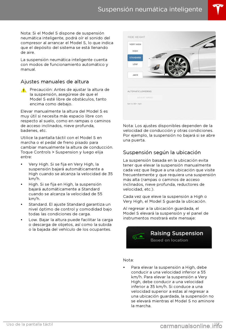 TESLA MODEL S 2017 Manual del propietario (in Spanish) Nota: Si el Model S dispone de suspensi TESLA MODEL S 2017 Manual del propietario (in Spanish) Nota: Si el Model S dispone de suspensi